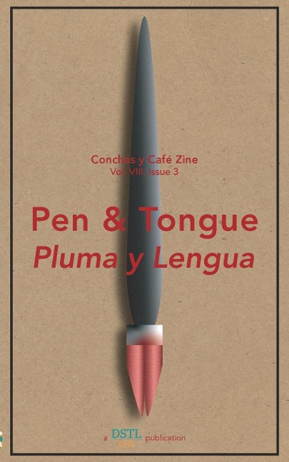 Pen and Tongue: Conchas y Café Zine; Vol. 8, Issue 3