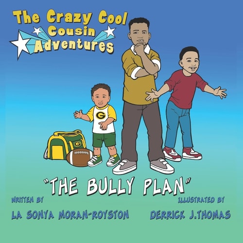 The Crazy Cool Cousins Adventures The Bully Plan