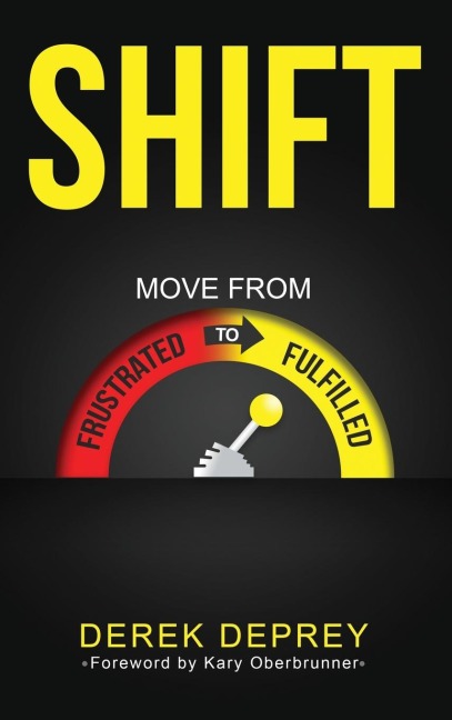 SHIFT: Move from Frustrated to Fulfilled