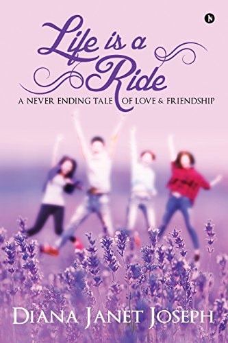 Life Is a Ride A Never Ending Tale of Love and Friendship