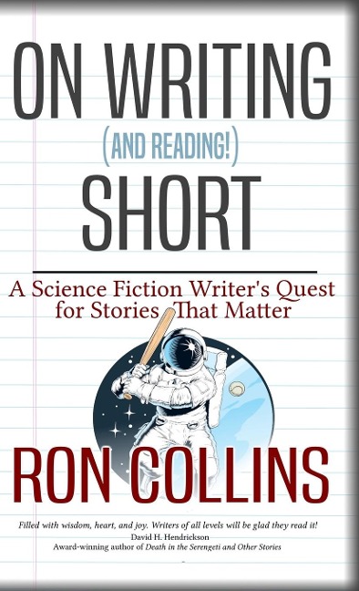 On Reading (and Writing!) Short: A Science Fiction Writer's Quest for Stories That Matter