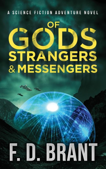 Of Gods Strangers and Messengers