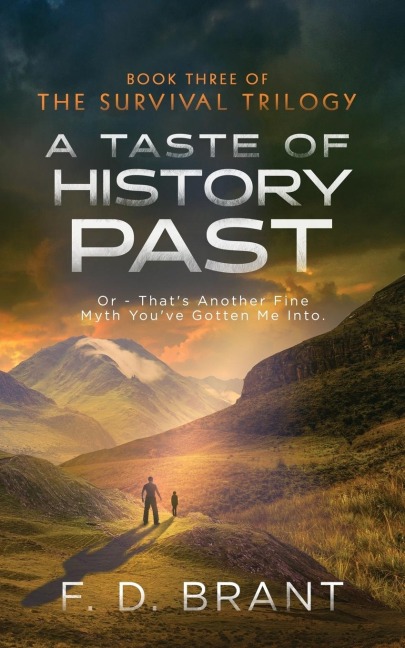 A Taste of History Past: Or: Thats Another Fine Myth Youve Gotten Me Into
