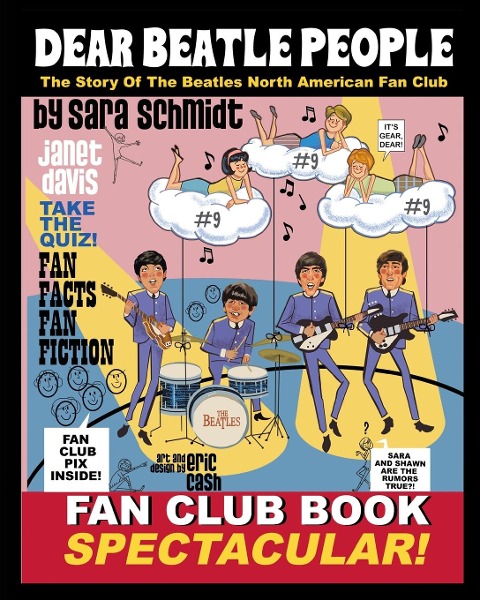 Dear Beatle People: The Story of The Beatles North American Fan Club