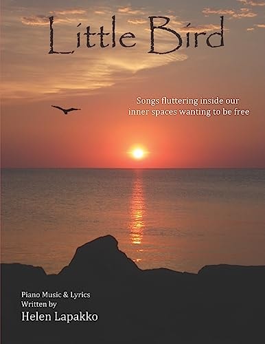 Little Bird Songs Fluttering Inside Our Inner Spaces Wanting to Be Free