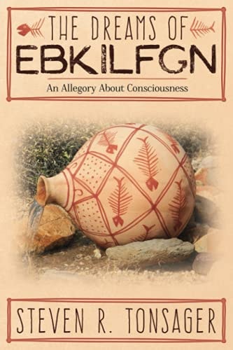 The Dreams of Ebkilfgn An Allegory about Consciousness