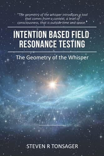 Intention Based Field Resonance Testing The Geometry of the Whisper