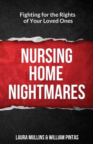 Nursing Home Nightmares Fighting for the Rights of Your Loved Ones
