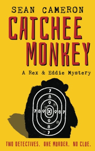 Catchee Monkey A Rex and Eddie Mystery