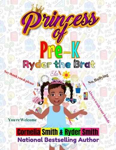 Princess of Pre-K Ryder the Brat
