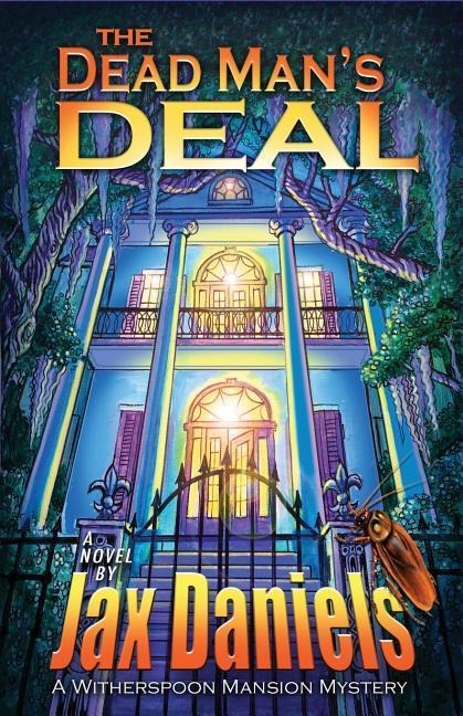 The Dead Mans Deal: A Witherspoon Mansion Mystery