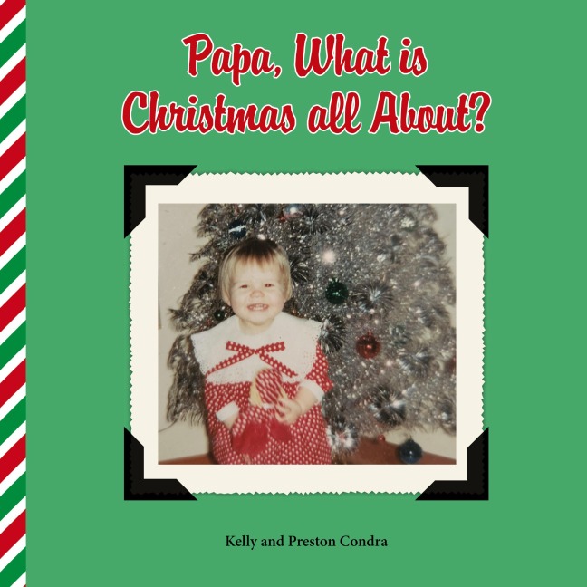 Papa, What is Christmas all About?