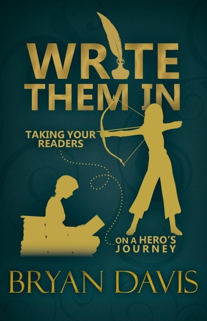 Write Them In: Taking Your Readers on a Heros Journey