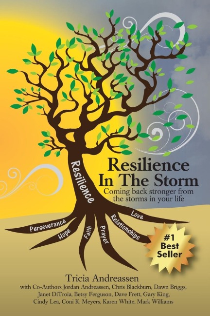 Resilience In The Storm: Coming Back Stronger From The Storms In Your Life