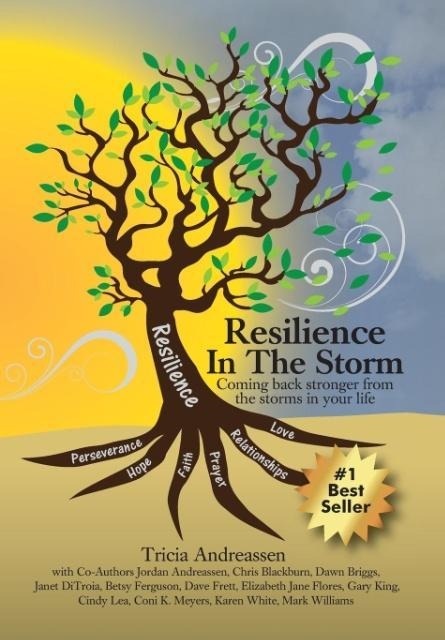 Resilience In The Storm: Coming Back Stronger From The Storms In Your Life