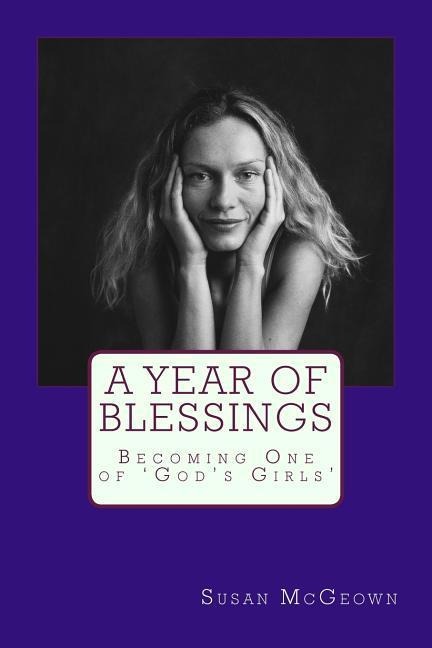 A Year of Blessings: Becoming One of Gods Girls