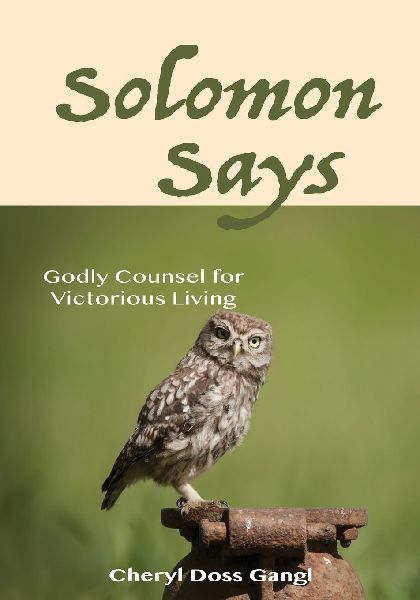 Solomon Says: Godly Counsel for Victorious Living