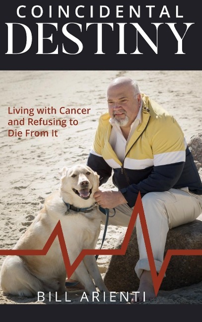 Coincidental Destiny: Living with Cancer and Refusing to Die From It