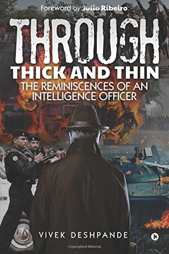 Through Thick and Thin The Reminiscences of an Intelligence Officer