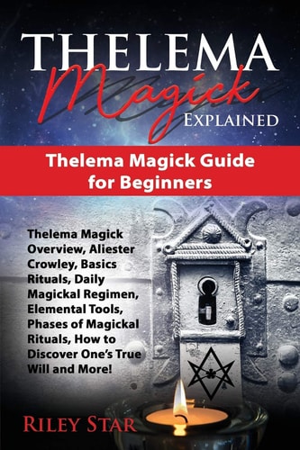 Thelema Magick Explained Thelema Magick Guide for Beginners