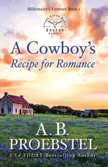 A Cowboy's Recipe for Romance: A Sweet Contemporary Romance