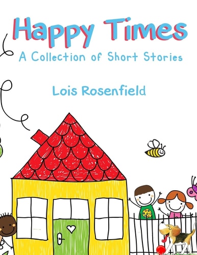 Happy Times A Collection of Short Stories
