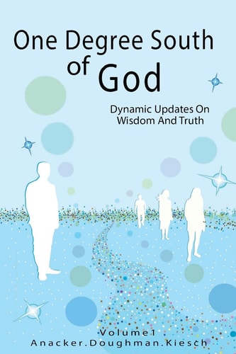 One Degree South of God Dynamic Updates on Wisdom and Truth