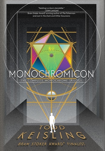 Monochromicon The Complete Monochrome Trilogy