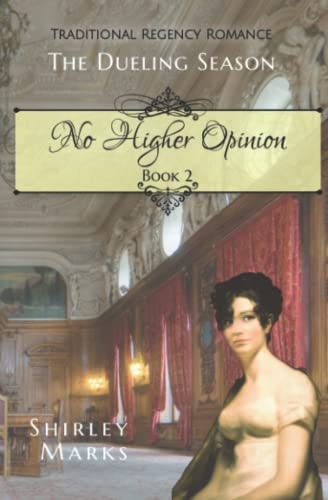 No Higher Opinion The Dueling Season - Book 2