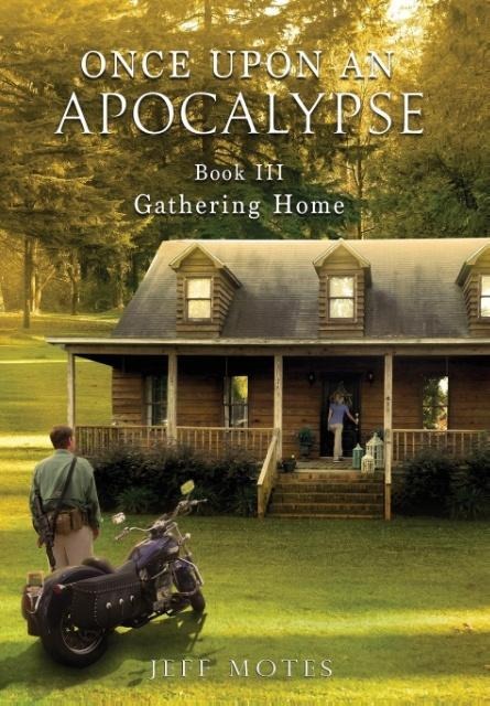 Once Upon an Apocalypse: Book 3 - Gathering Home