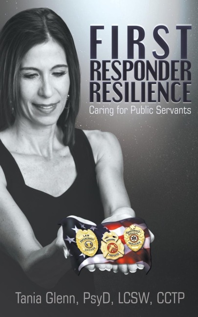 First Responder Resilience: Caring for Public Servants
