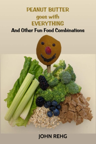 Peanut Butter Goes With Everything And Other Fun Food Combinations