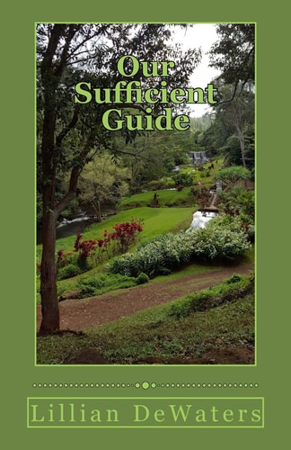 Our Sufficient Guide A Study of the Bible