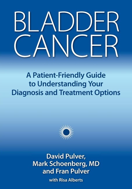 Bladder Cancer: A Patient-Friendly Guide to Understanding Your Diagnosis and Treatment Options