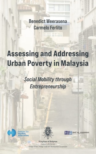 Assessing and Addressing Urban Poverty in Malaysia Social Mobility Through Entrepreneurship