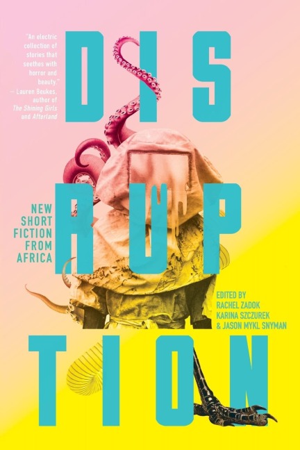 Disruption: New Short Fiction from Africa