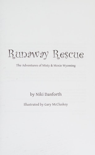 Runaway Rescue The Adventures of Misty & Moxie Wyoming