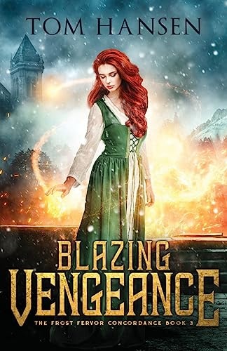 Blazing Vengeance A Dark Coming of Age Fantasy Adventure