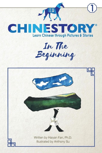 Chinestory - Learning Chinese through Pictures and Stories (Storybook 1)  In the Beginning: An efficient cognitive approach designed for readers of all ages to learn  3000 Chinese characters and phrases, and begin to speak like a native