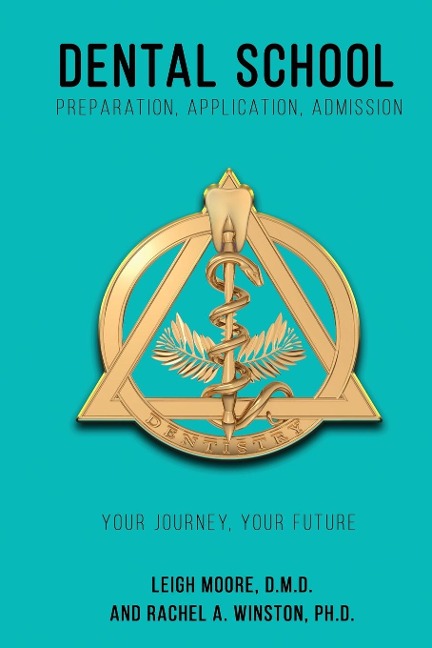 Dental School: Preparation, Application, Admission
