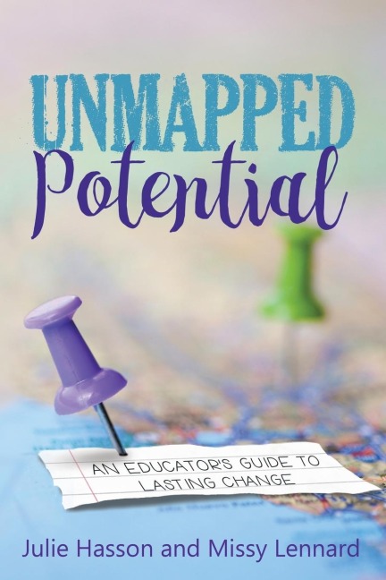 Unmapped Potential: An Educators Guide to Lasting Change