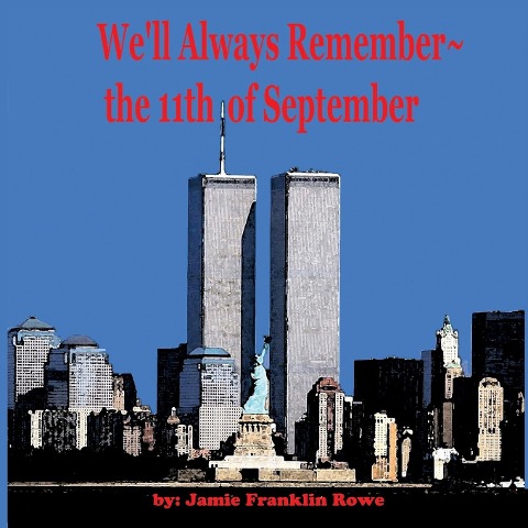Well Always Remember the 11th of September