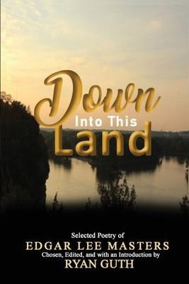 Down Into This Land