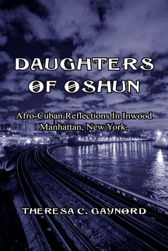 Daughters of Oshun Afro-Cuban Reflections in Inwood, Manhattan, New York