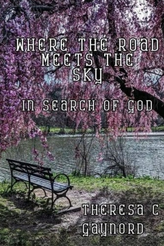 Where the Road Meets the Sky In Search of God