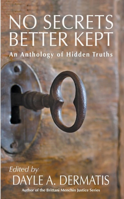 No Secrets Better Kept: An Anthology of Hidden Truths