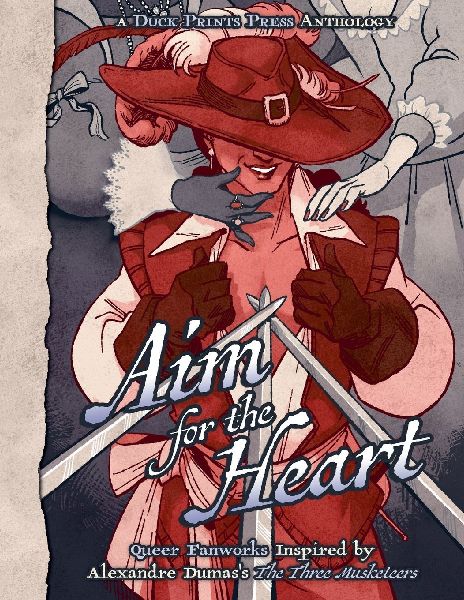 Aim For The Heart: Queer Fanworks Inspired by Alexandre Dumass The Three Musketeers