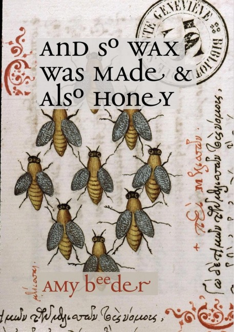 And So Wax Was Made & Also Honey