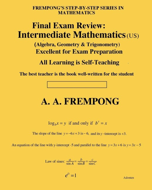 Final Exam Review: Intermediate Mathematics (US): (Algebra, Geometry & Trigonometry)