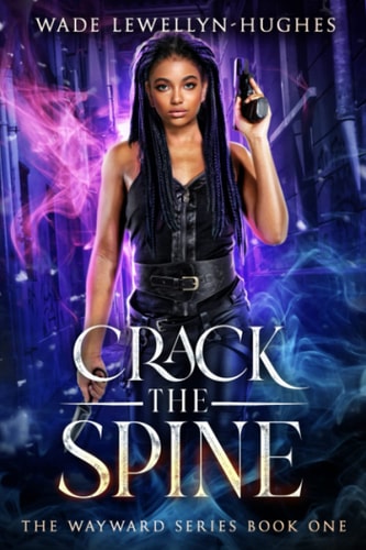 Crack the Spine The Wayward Series